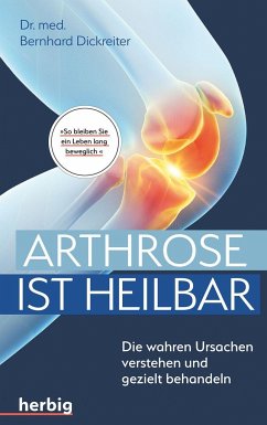 Dr. Dr. Bernhard Dickreiter: Arthrose ist heilbar.